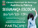 Audiência Pública Segurança Escolar - 20/04/2023